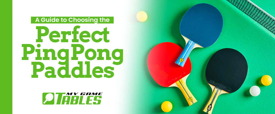 Choosing the Perfect Ping Pong Paddles