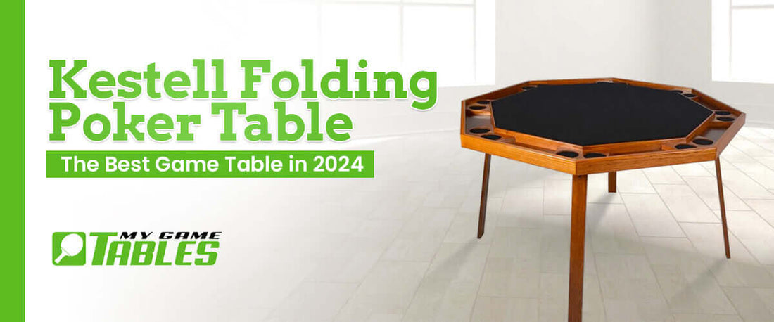 Kestell Folding Poker Table -  The Best Game Table in 2024